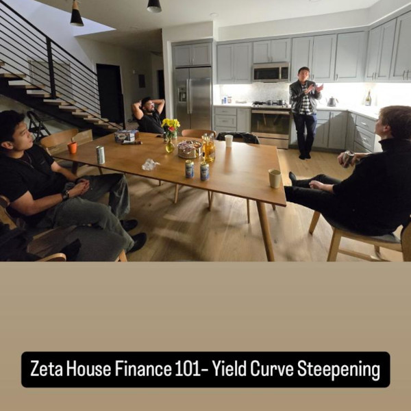 Zeta House kitchen discussion about yield curve steepening